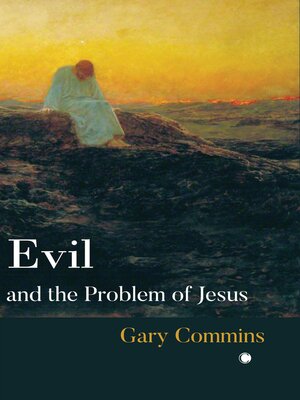 cover image of Evil and the Problem of Jesus